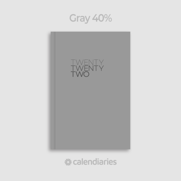 Grey 40% Cover / Twenty Twenty Two 2022 Calendar Diary
