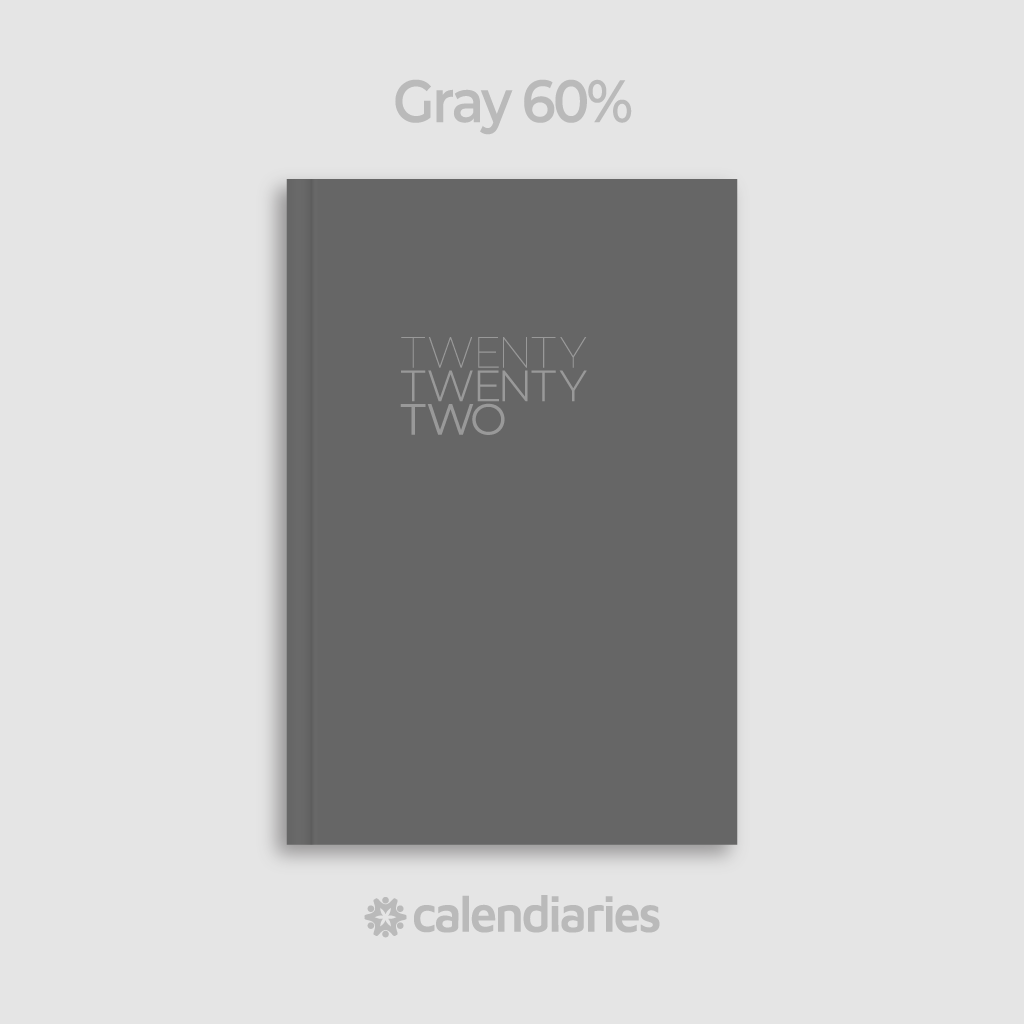 Grey 60% Cover / Twenty Twenty Two 2022 Calendar Diary